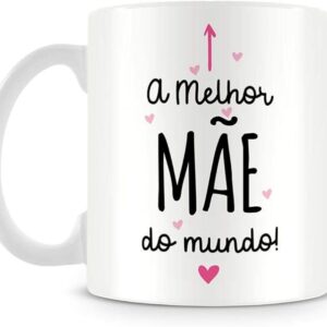 caneca a melhor mãe do mundo